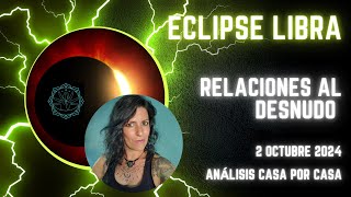 Eclipse Libra ♎ Relaciones al desnudo