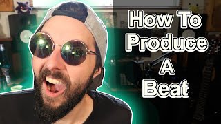 How To Produce A Beat From Scratch