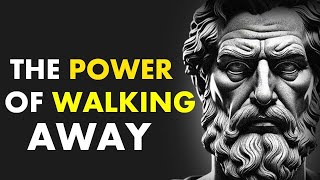 THE POWER OF WALKING AWAY | MARCUS AURELIUS STOICISM