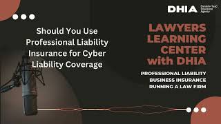 DHIA Podcast (S03:E05) Should You Use Professional Liability Insurance for Cyber