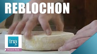 The secret taste of Reblochon cheese | INA Archive