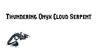 [ZT] Thundering Onyx Cloud Serpent - World of Warcraft Mount