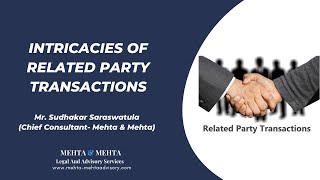 Intricacies of Related Party Transactions by Mr. Sudhakar Saraswatula | Mehta & Mehta