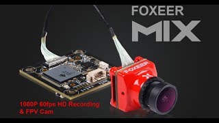 NEW Foxeer Mix HD FPV Camera & RunCam Robin CMOS FPV Camera!