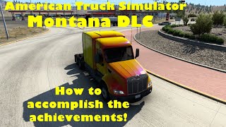 American Truck Simulator-  How to Complete All Achievements - Montana DLC - List in Description