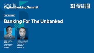 Cedar-IBSi Digital Banking Summit (Mumbai) 2023 | Ask the Experts -  Banking for the Unbanked