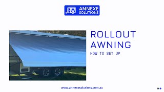 CARAVAN ROLLOUT AWNING SET UP - ANNEXE SOLUTIONS 1300 266 393