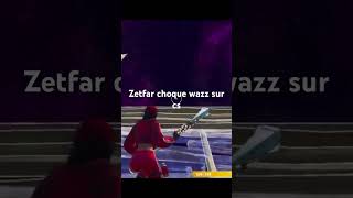 #wazz #fortnite zetfar choque wazz