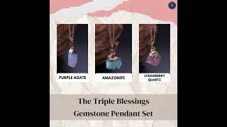 FREE:  The Triple Blessings Gemstone Pendant Set