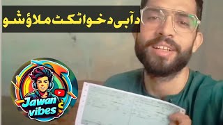 Ammy ka pass Jana ka ticket milgya 🎉' my first vlog in pashto @JawanVibes