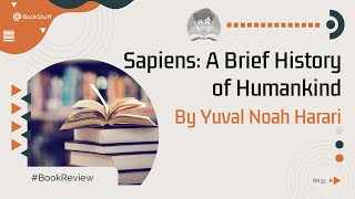 "Sapiens: A Brief History of Humankind" by Yuval Noah Harari | Book Review