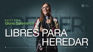 Libres para heredar | MCI Ciudad de México | Ps. Gloria Salamanca