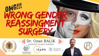 Reversal in Gender Reassignment Surgery | Regret in Gender Reassignment | Wrong Gender