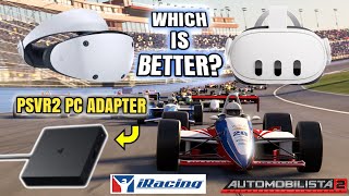 Is PSVR2 with PC Adapter better than Quest 3 for iRacing & Automobilista 2?