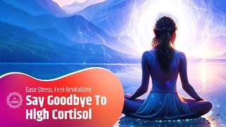 Feel Revitalized - Say Goodbye To High Cortisol: Ease Stress - Boost Stamina