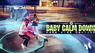 BABY CALM DOWN 🥶🔥( free fire montage)📱