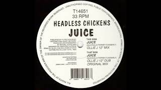 Headless Chickens - Juice (Ollie J 12" Dub Original Mix)