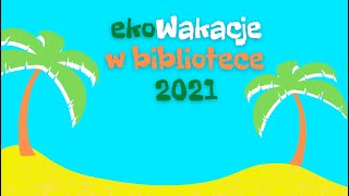 ekoWakacje 2021 w bibliotece - Śledź