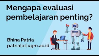 Mengapa evaluasi pembelajaran penting? | Psikologi Pendidikan