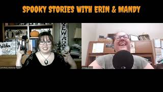 Spooky Stories with Erin & Mandy