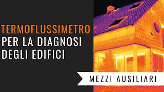 Termoflussimetro come mezzo ausiliare alla termografia degli edifici