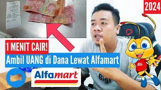 ✅ CARA TERBARU 2024! CARA MENGAMBIL UANG DI DANA LEWAT ALFAMART | CARA TARIK SALDO DANA DI ALFAMART