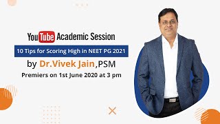 10 Tips for Scoring High in NEET PG | From PSM Guru, Dr. Vivek Jain #neetpg #inicet