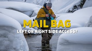 MAIL BAG: Right or Left Side Access - Which is Better?