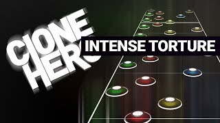 Clone Hero | Intense Torture