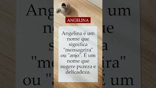 Significado do nome Angelina - Origem do Nome #shorts #significado