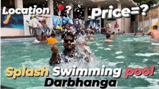 SPlASH SWIMMING POOL Darbhanga |UNLIMITED FUN @=? #darbhanga #poolparty #swimming #vlog #dailyvlogs