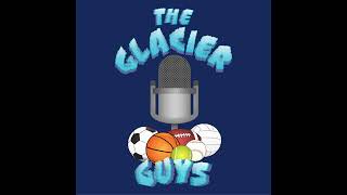 Episode #39 Glacier Guys: Crosstown series recap, NBA playoffs check-in