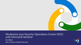 Modernize Your Security Operations Center (SOC) with Microsoft Sentinel