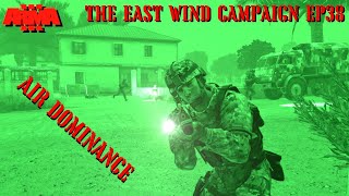 AIR DOMINANCE - THE EAST WIND Campaign EP 38 - REALISTIC ARMA 3 STORY CAMPAIGN SHOWCASE