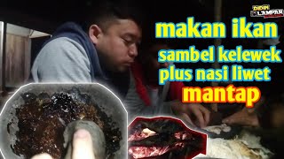 panggang ikan mas || plus sambel kelewek dan nasi liwet.