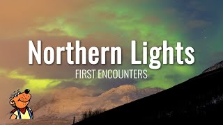 Chasing Northern Lights・Part I : First Encounters 🇳🇴