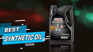 Top 5 Best Synthetic Oils  Review in 2022