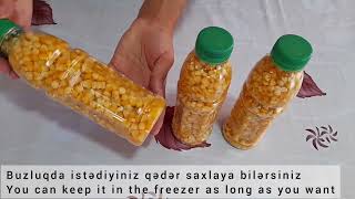 Qarğıdalının ən asan saxlanması 🌽🌽 Hər il bu üsulla qısa saxlayıram ✅