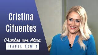 ME QUITARON MI VIDA, LA POLÍTICA | Charlas con Alma: Cristina Cifuentes | Isabel Gemio Next TV