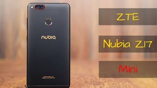 ZTE Nubia Z17 Mini | Dual Camera Budget Beast