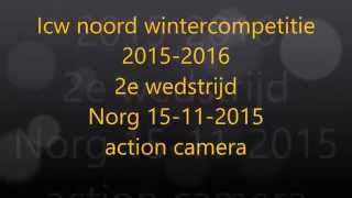 Icw Noord wintercompetitie Norg 2e wedstrijd 15 11 2015