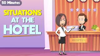 At The Hotel Compilation | Checking-in and making complaints  | 50 minutes to learn English