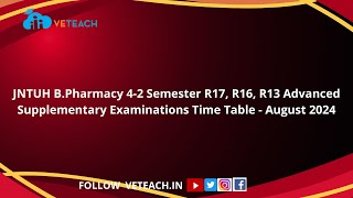 B.Pharmacy 4-2 Semester R17, R16, R13 Advanced Supplementary Examinations Time Table - August 2024