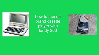 How to use off brand cassette recorder on tandy 200(tandy 200 update)