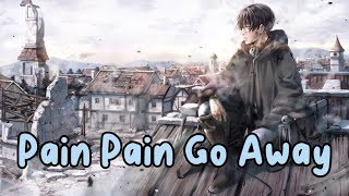 Slowed - Pain Pain Go Away - (Kado) - (Lyrics)