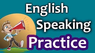 English Speaking Practice for Beginners - 25 Daily English Conversations