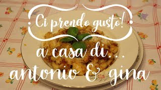 Ci prendo gusto a casa di... nonna Gina e Lorenzo! - GLI GNOCCHI AL RAGÙ