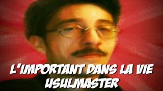 USULMASTER - L'important dans la vie