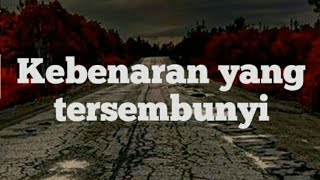 Kebenaran yang tersembunyi🔍