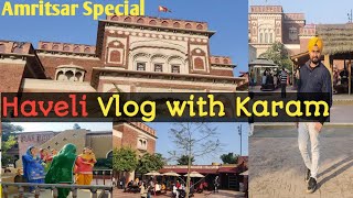 Amritsar Famous Haveli Vlog | Full Haveli Tour | Jandiala Guru Haveli Vlog